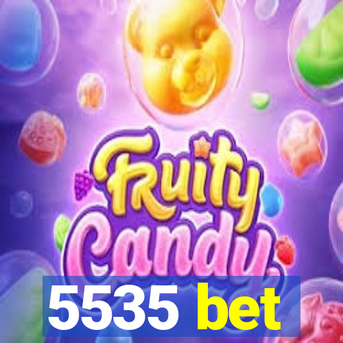 5535 bet